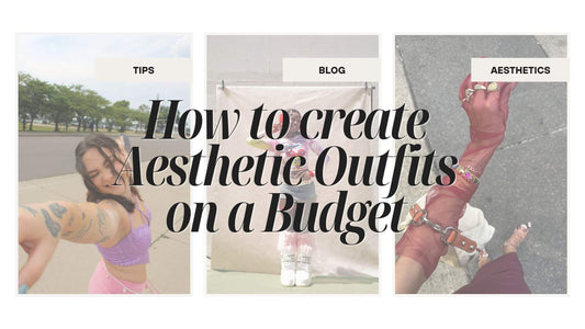How to Make Your Outfits Aesthetic on a Budget