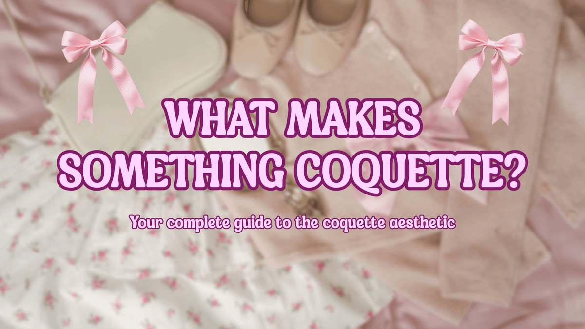 What Makes Something Coquette? Your Guide to the Coquette Aesthetic ...